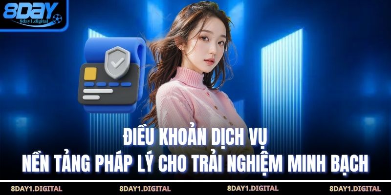 Điều Khoản Dịch Vụ – Nền Tảng Pháp Lý Cho Trải Nghiệm Minh Bạch