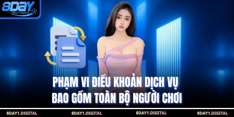 Phạm vi điều khoản dịch vụ bao gồm toàn bộ người chơi