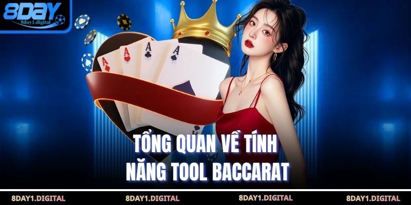 Tổng quan về tính năng tool Baccarat
